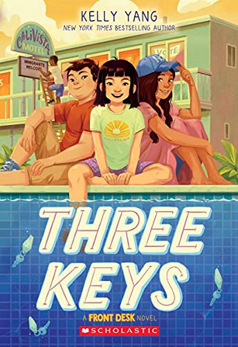 Kelly Yang/Three Keys (a Front Desk Novel)
