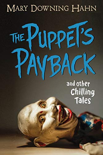Mary Downing Hahn/The Puppet's Payback and Other Chilling Tales