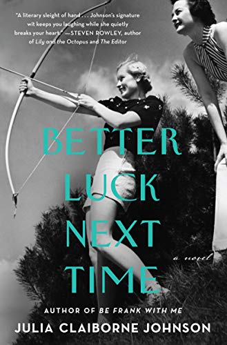 Julia Claiborne Johnson/Better Luck Next Time