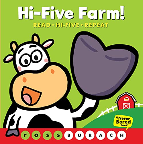 Ross Burach/Hi-Five Farm! (a Never Bored Book!)@(A Never Bored Book)