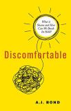 A. J. Bond Discomfortable What Is Shame And How Can We Break Its Hold? 