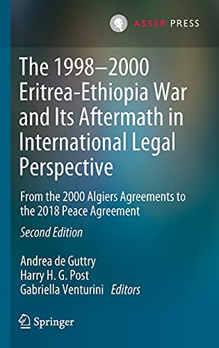 Andrea De Guttry/The 1998-2000 Eritrea-Ethiopia War and Its Afterma@ From the 2000 Algiers Agreements to the 2018 Peac@0002 EDITION;2021