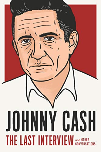 Johnny Cash/The Last Interview@And Other Conversations