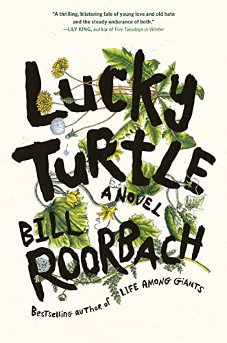 Bill Roorbach/Lucky Turtle