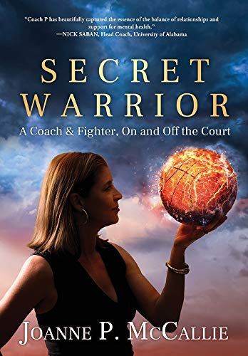 Joanne P. McCallie/Secret Warrior@A Coach and Fighter, On and Off the Court