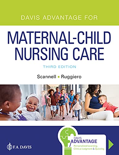 Meredith J. Scannell Davis Advantage For Maternal Child Nursing Care 0003 Edition; 
