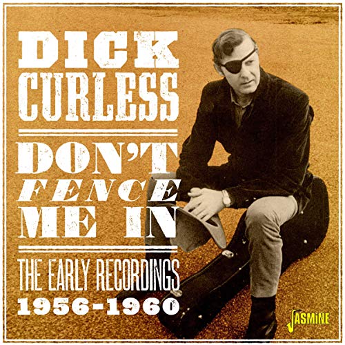 Dick Curless/Don't Fence Me In: The Early Recordings, 1956-1960