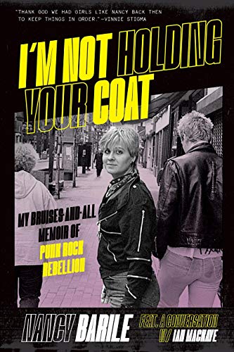 Nancy Barile/I'm Not Holding Your Coat@ My Bruises-And-All Memoir of Punk Rock Rebellion