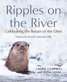 Laurie Campbell Ripples On The River Celebrating The Return Of The Otter 