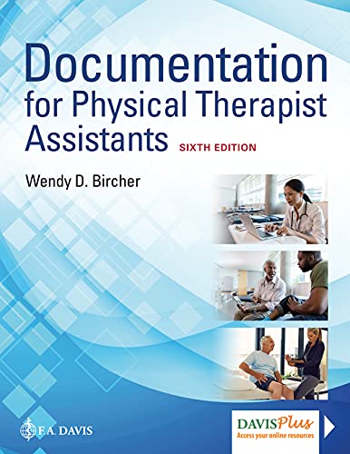 Wendy D. Bircher Documentation For Physical Therapist Assistants 0006 Edition; 