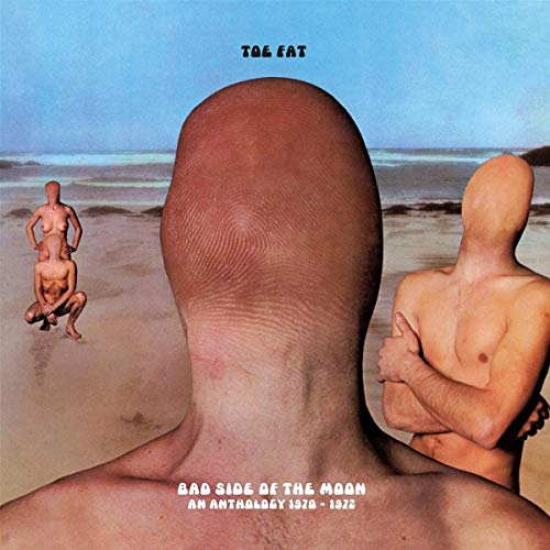 Toe Fat/Bad Side Of The Moon: An Antho