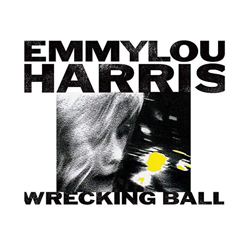 Emmylou Harris/Wrecking Ball