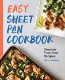 Ruthy Kirwan Easy Sheet Pan Cookbook Creative Fuss Free Recipes 