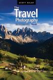 Scott Kelby The Travel Photography Book Step By Step Techniques To Capture Breathtaking T Large Print 