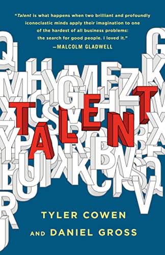 Tyler Cowen Talent How To Identify Energizers Creatives And Winner 
