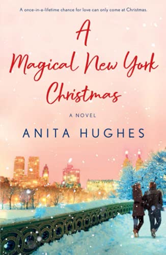 Anita Hughes/A Magical New York Christmas