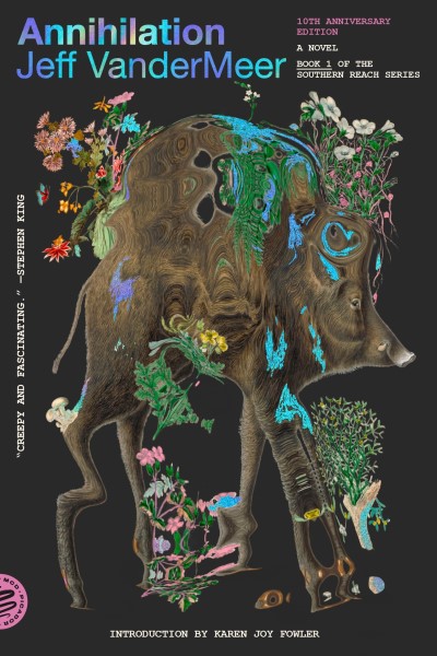 Jeff VanderMeer/Annihilation@ A Novel (10th Anniversary Edition)