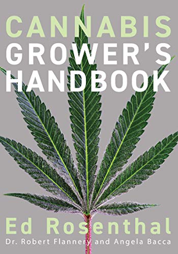 Ed Rosenthal/Cannabis Grower's Handbook@The Complete Guide to Marijuana and Hemp Cultivation