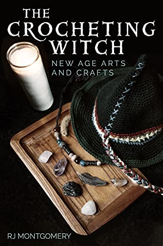 Rj Montgomery The Crocheting Witch New Age Arts And Crafts 