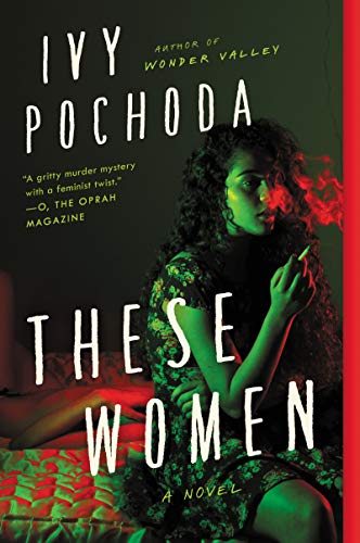 Ivy Pochoda/These Women