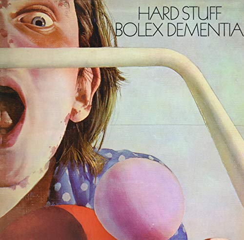 Hard Stuff/Bolex Dementia