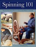 Tom Knisely Spinning 101 Step By Step From Fleece To Yarn With Wheel Or Sp 
