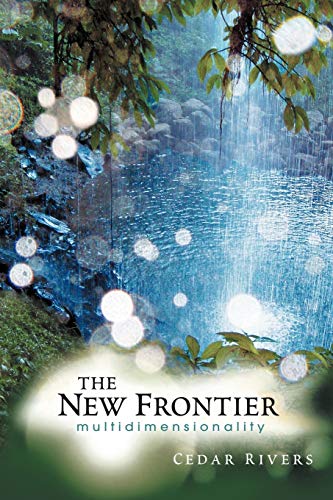 Cedar Rivers/The New Frontier@ Multidimensionality