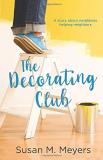 Susan M. Meyers The Decorating Club A Story About Neighbors Helping Neighbors 