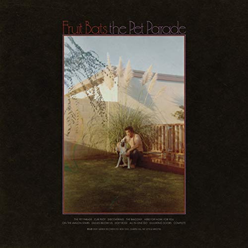 Fruit Bats/The Pet Parade