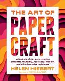 Helen Hiebert The Art Of Papercraft Unique One Sheet Projects Using Origami Weaving 