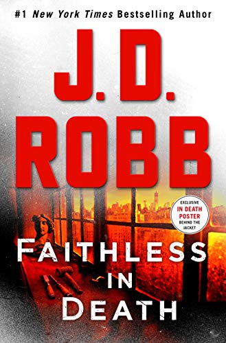 J. D. Robb/Faithless in Death@ An Eve Dallas Novel