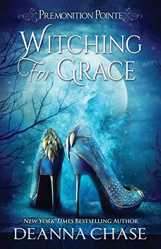 Deanna Chase/Witching For Grace@ A Paranormal Women's Fiction Novel