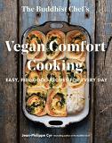 Jean Philippe Cyr The Buddhist Chef's Vegan Comfort Cooking Easy Feel Good Recipes For Every Day 