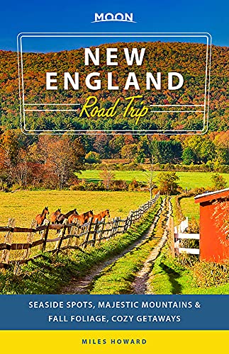 Miles Howard Moon New England Road Trip Seaside Spots Majestic Mountains & Fall Foliage 0002 Edition; 