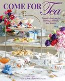 Lorna Reeves Come For Tea Favorite Recipes For Scones Savories And Sweets 