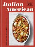 Angie Rito Italian American Red Sauce Classics And New Essentials A Cookbook 
