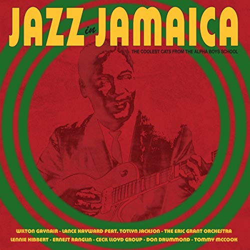 Jazz In Jamaica/The Coolest Cats From The Alpha Boys School