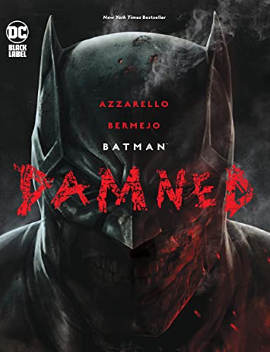 Batman: Damned/Brian Azzarello & Lee Bermejo