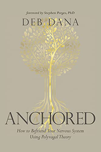 Deborah Dana/Anchored@How to Befriend Your Nervous System Using Polyvag