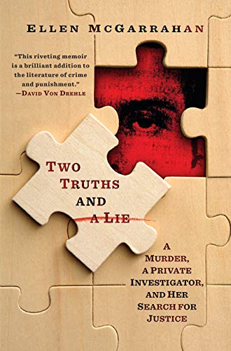Ellen McGarrahan/Two Truths and a Lie@A Murder, a Private Investigator, and Her Search