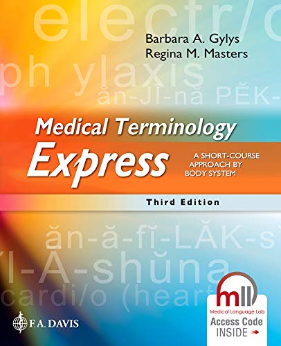 Barbara A. Gylys Medical Terminology Express A Short Course Approach By Body System 0003 Edition; 