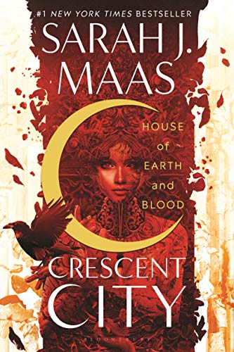 Sarah J. Maas/House of Earth and Blood@Crescent City Book One