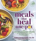 Carolyn Williams Meals That Heal One Pot 100+ Anti Inflammatory Recipes For Your Instant P 