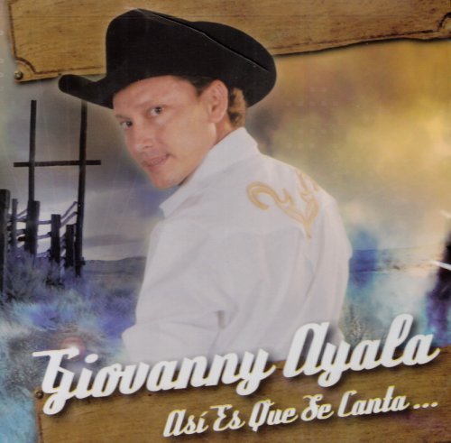 Giovanny Ayala/Asi Es Que Se Canta