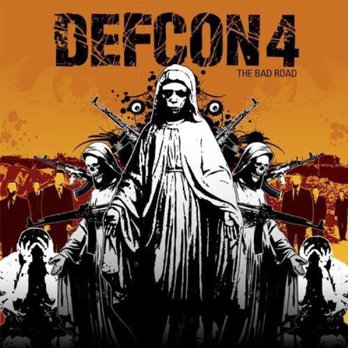 Defcon 4/Bad Road