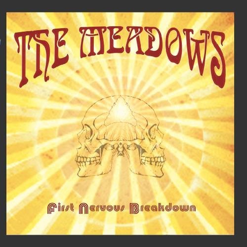 Meadows/First Nervous Breakdown