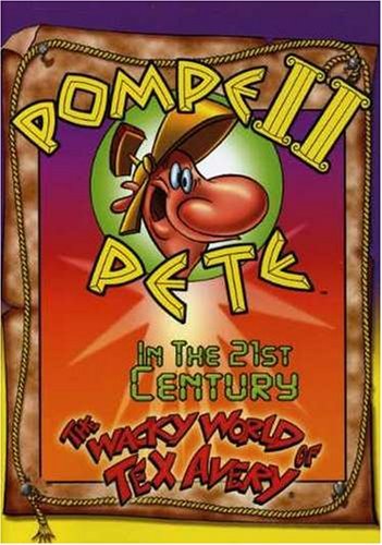 Wacky World Of Tex Avery Pompei Pete In The 21st Centur Nr 