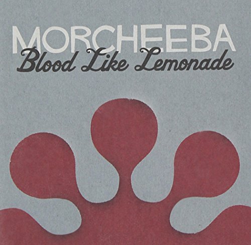 Morcheeba Blood Like Lemonade 