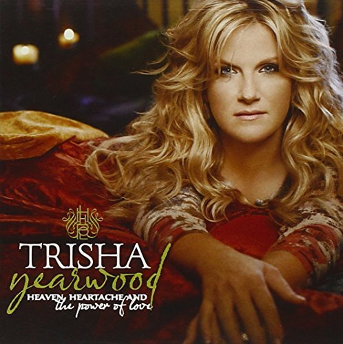 Trisha Yearwood/Heaven Heartache & The Power O@Heaven Heartache & The Power O