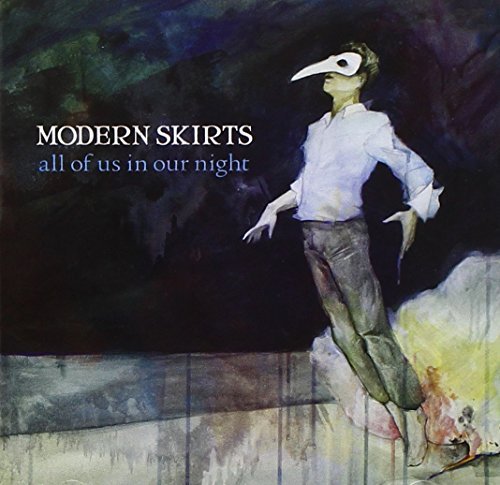 MODERN SKIRTS/ALL OF US IN OUR NIGHT